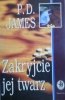 P.D. James • Zakryjcie jej twarz